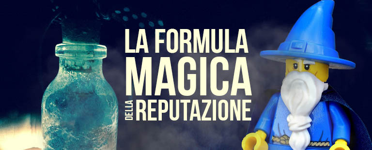 La formula magica della reputazione